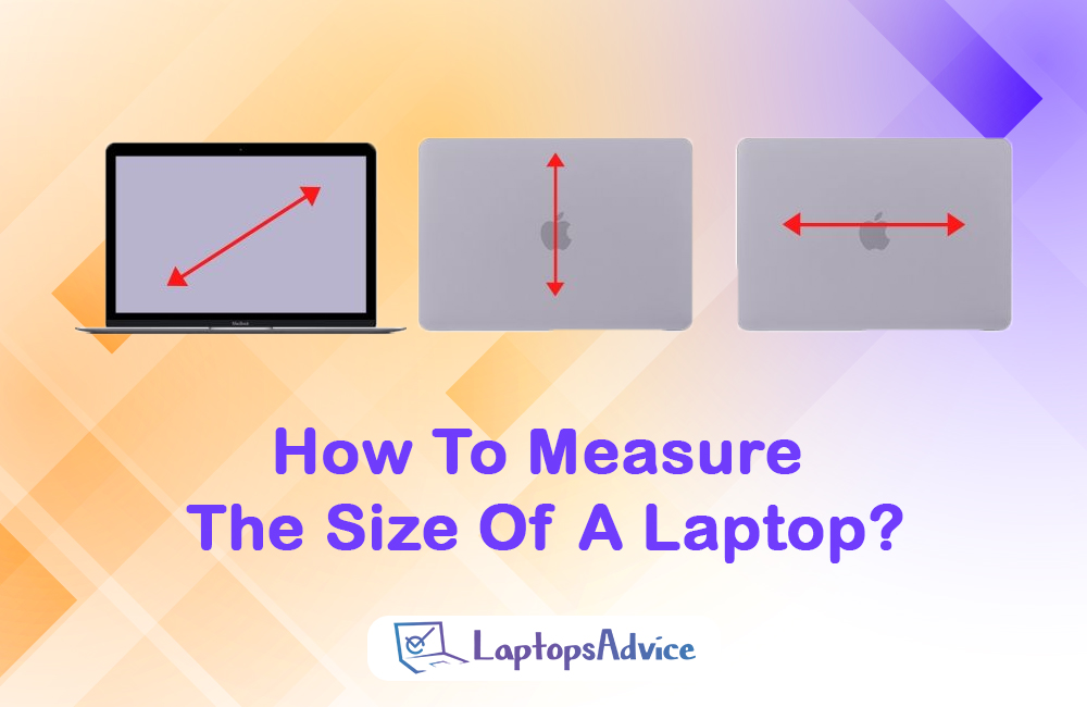 How To Measure The Size Of A Laptop?